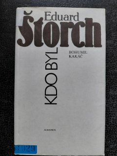 Kdo byl Eduard Štorch - Bohumil Kakáč