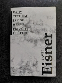 Rady čechům, jak se hravě přiučiti češtině - Pavel Eisner
