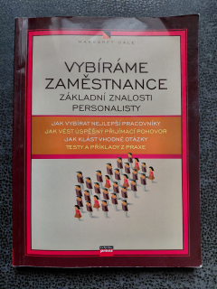 Vybíráme zaměstnance - základní znalosti personalisty - Margaret Dale