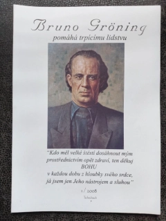 Bruno Groning pomáhá trpícímu lidstvu - 1/2008