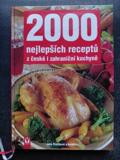 2000 nejlepších receptů z české i zahraniční kuchyně - Jana Frolíková