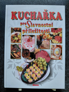Kuchařka pro Slavnostní příležitosti - Alena Doležalová