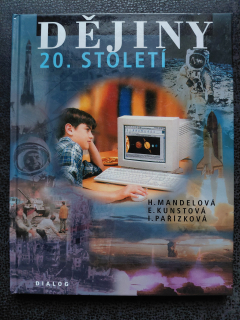 Dějiny 20.století - H. Mandelová, E.Kunstová,I.Pařízková