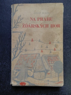 Na prahu Žďárských hor - Adolf Mazel