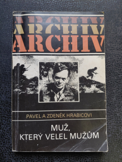 Muž, který velel mužům - Pavel a Zdeněk Hrabicovi