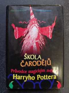 Škola čarodějů - průvodce magickým světem Harryho Pottera - A. Z. Kronzek, E. Kronzek