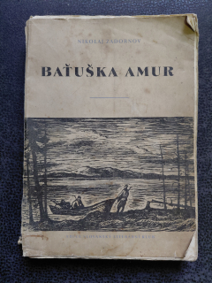 Baťuška Amur - Nikolaj Zadornov