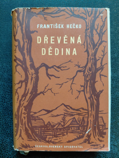 Dřevěná dědina - František Hečko