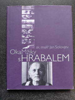 Okamžiky s Hrabalem - Jan Solovjev