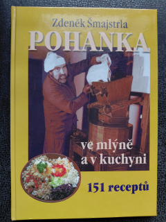 Pohanka ve mlýně a v kuchyni - Zdeněk Šmajstrla