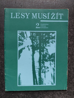 Lesy musí žít - 2. Celostátní přehlídka Fotografie 1983