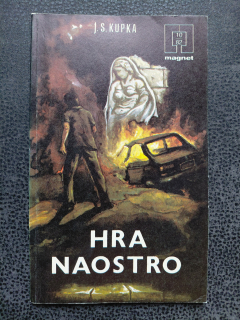 Hra naostro - J. S. Kupka