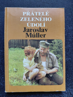 Přátelé zeleného údolí - Jaroslav Muller