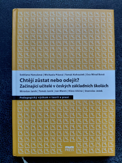 Chtějí zůstat nebo odejít? Začínající učitelé v českých základních školách - kol. autorů