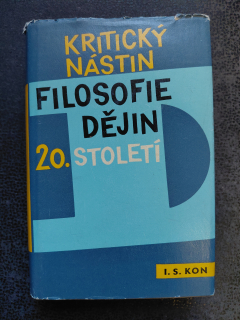 Kritický nástin filosofie dějin 20. století - I.S. Kon