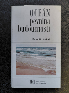 Oceán pevnina budoucnosti - Zdeněk Kukal