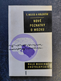 Nové poznatky o mozku - T. Weiss a kol.