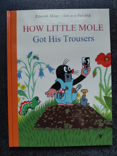How little Mole got His Trousers - Zdeněk Miler, Eduard Petiška
