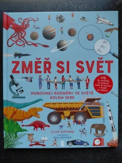Změř si svět - Clive Gifford, Ilus. Paul Boston