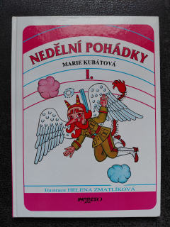 Nedělní pohádky I. - Marie Kubátová
