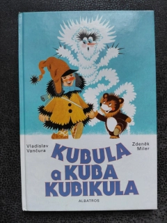 Kubula a Kuba Kubikula - Vladislav Vančura, Zdeněk Miler