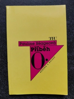 Příběh O. Krásná z Roissy - Pauline Réageová