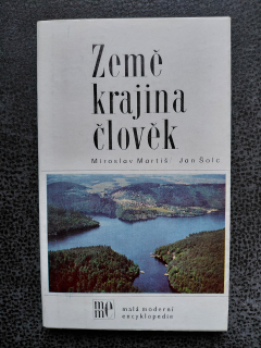Země krajina člověk - Miroslav Martiš, Šolc Jan