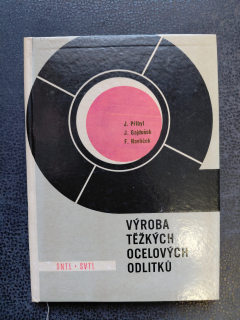 Výroba těžkých ocelových odlitků -J.Přibyl, J.Gjdušek, F.Havlíček