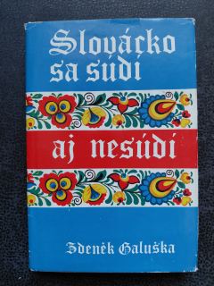 Slovácko sa súdí aj nesúdí - Zdeněk Galuška