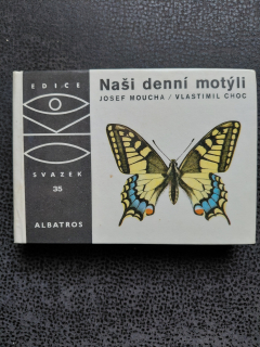Naši denní motýli - Josef Moucha - Vlastimil Choc