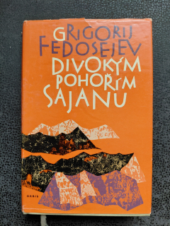 Divokým pohořím Sajanu - Grigorij Fedosejev