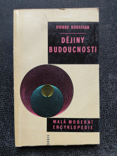 Dějiny budoucnosti - Rousseau Pierre