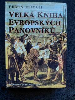 Velká kniha evropských panovníků - Ervín Hrych