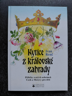 Kytice z královské zahrady - Ivan Renč