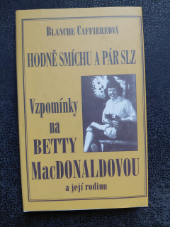 Hodně smíchu a pár slz - Vzpomínky na Betty MacDonaldovou a její rodinu - Blanche Caffiereová