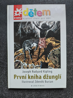 První kniha džunglí - J. R. Kipling, Ilustrace: Zdeněk Burian