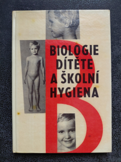 Biologie dítěte a školní hygiena - kolektiv