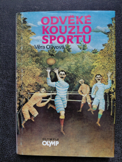 Odvěké kouzlo sportu - Věra Olivová
