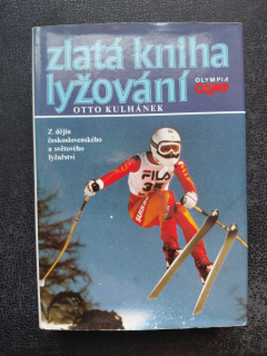 Zlatá kniha lyžování - Otto Kulhánek