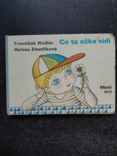 Co ta očka vidí - František Hrubín, Helena Zmatlíková