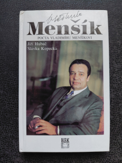 Vladimír Menšík - Jiří Hubač, Slávka Kopecká