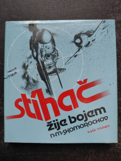 Stíhač žije bojem  - N. M. Skomorochov