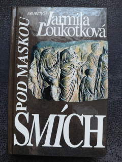Pod maskou smích - Jarmila Loukotková