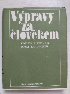 Výpravy za člověkem - Zdeněk Matějček, Josef Langamier