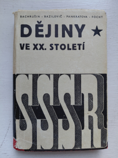 Dějiny ve XX. století - Bachrušin, Bazilevič, Pankratova, Focht