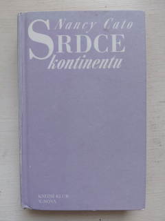 Srdce kontinentu - Nancy Cato