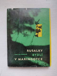 Rusalky bydlí v maringotce - Eva Jelínková