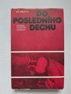 Do posledního dechu - Georgij Ivanovič Sviridov