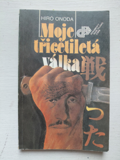 Moje třicetiletá válka - Hiró Onoda