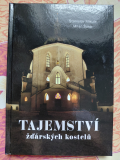 Tajemství žďárských kostelů - Stanislav Mikule - Milan Šustr